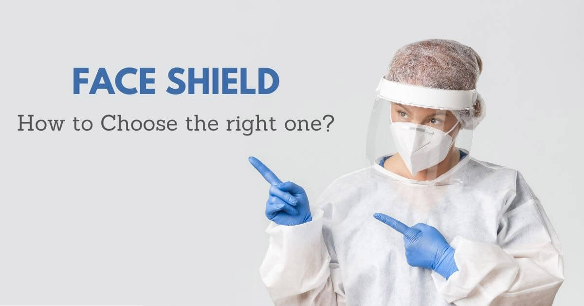 How to choose the face shield